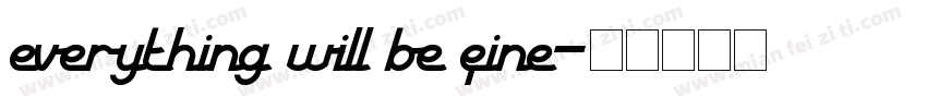 everything will be fine字体转换